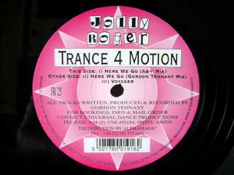 Trance 4 Motion - Here We Go (AB+ Mix)