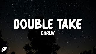 Download lagu dhruv - double take (Lyrics) mp3