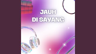 Download lagu Jauh Di Sayang mp3
