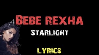 Bebe Rexha - Starlight [ Lyrics ]