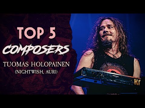 TOP 5 Composers: Tuomas Holopainen (Nightwish, Auri)