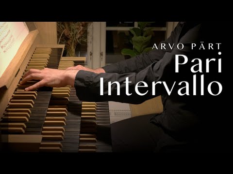 Arvo Pärt - PARI INTERVALLO for Organ