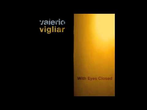 Valerio Vigliar - Armilla - With Eyes Closed