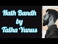 Hath Bandh by Talha Yunus rap song lyrics
