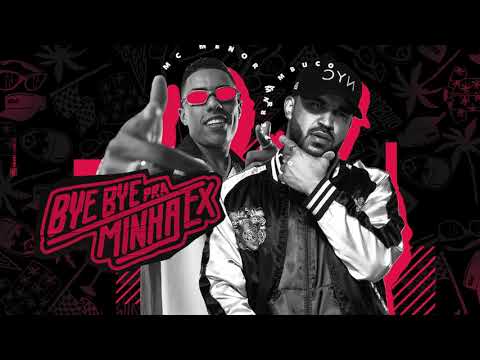 MC Menor MR e Dj Pernambuco - Bye Bye pra minha EX (Áudio Oficial)