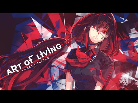 Torai Eclipse - ᴀʀᴛ ᴏғ ʟɪᴠɪɴɢ