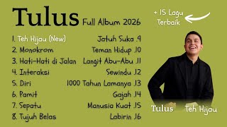 Download lagu TULUS FULL ALBUM TERBARU 2026 - TEH HIJAU💚~MONOKROM~HATI-HATI DI JALAN~INTERAKSI~DIRI~PAMIT~ mp3
