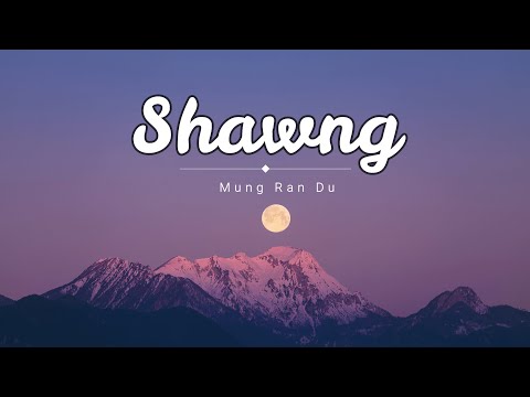 Mung Ran Du - Shawng | Kachin Song Lyrics