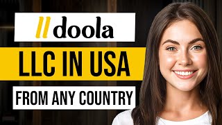 How To Set Up an LLC In The United States From Anywhere In The World With Doola