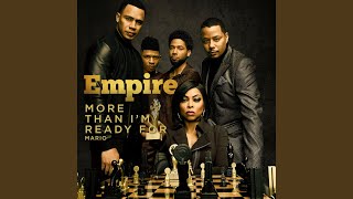 More Than I&#39;m Ready For (From &quot;Empire&quot;)