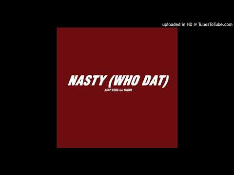 ASAP Ferg Ft. Migos - Nasty (Who Dat) (CDQ)