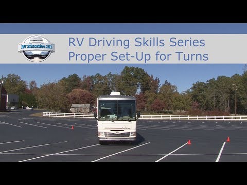 RV 101® - New RV Driver Skills Series - Proper Set Up for Turns - Master Your RV