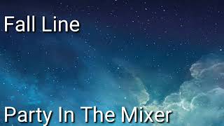 Fall Líne Fl Studio Party In The Mixer