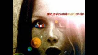 The Jesus and Mary Chain   Never Understood