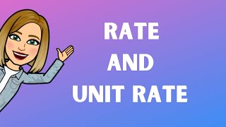 Rates and Unit Rates- Math