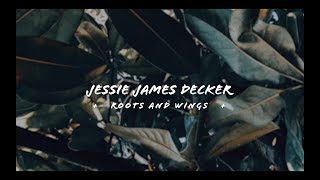 Jessie James Decker - Roots and Wings (Lyric Video)