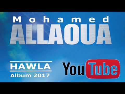 🎶 IYI-T-XEDMED 🎶 ALBUM HAWLA 2017 - Mohamed Allaoua