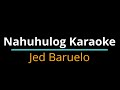 Nahuhulog Karaoke by Jed Baruelo