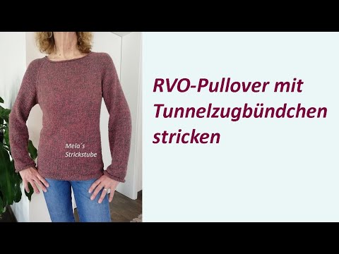 Ragmela 53 - RVO-Pullover mit  Tunnelzugbündchen stricken