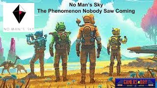 No Man's Sky The Phenomenon Nobody Saw Coming