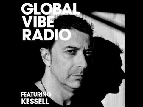 KESSELL @ Global Vibe Radio Podcast#214 (28.05.2020)
