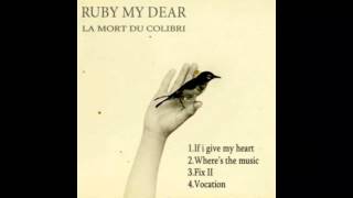 Ruby My Dear - Vocation