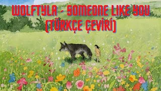 Wolftyla - Someone Like You (Türkçe Çeviri)