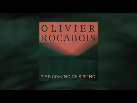 Olivier Rocabois - The Coming of Spring (Official Lyric Video)