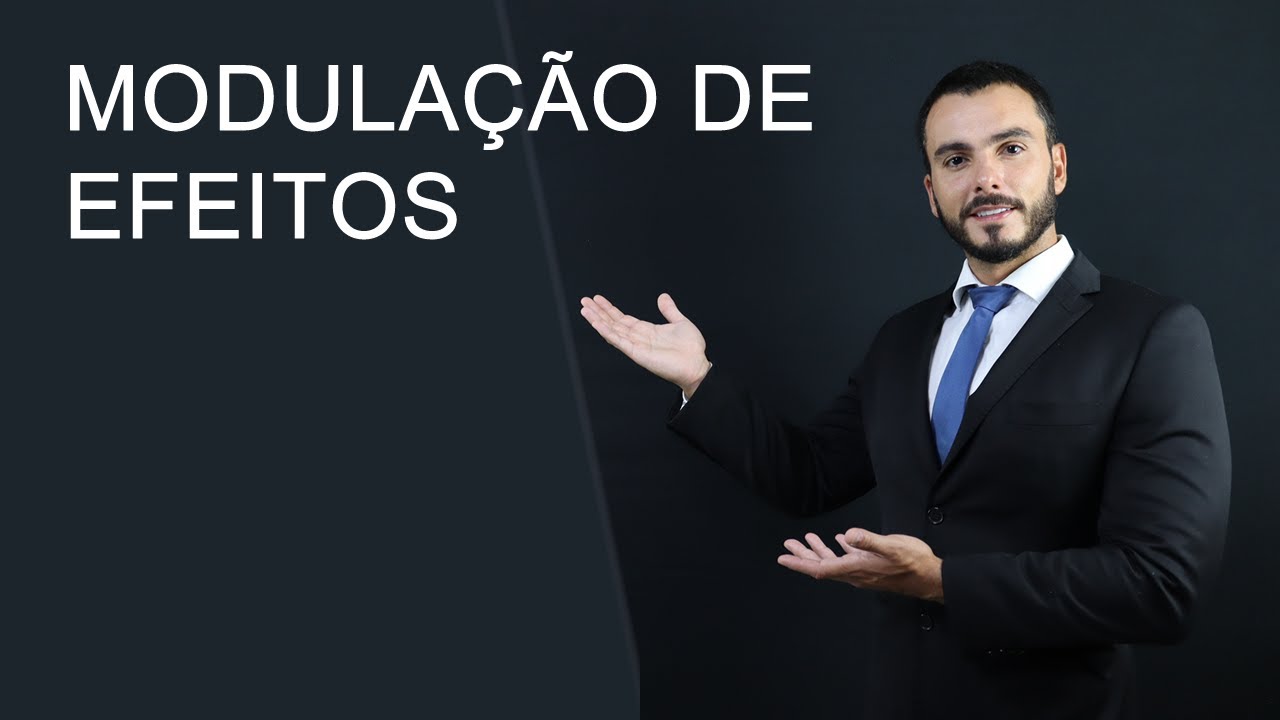 MODULAÇÃO DE EFEITOS da decisão em controle de constitucionalidade abstrato - ADI ADC ADPF