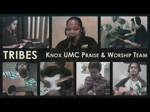 "TRIBES" - Knox UMC Praise & Worship Team