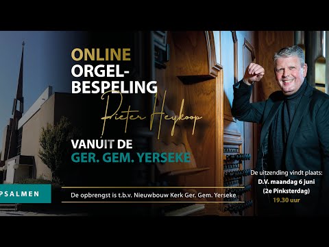 Pieter Heykoop | Online orgelbespeling vanuit de Ger. Gem. te Yerseke