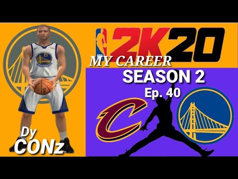 Season 2, Ep. 40 | Cavaliers vs Warriors  | nba 2k20 my career