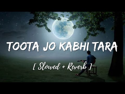 Toota Jo Kabhi Taara - | Slowed + Reverb | Atif Aslam | A Flying Jatt | Use Headphones????????