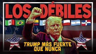 9 países LATINOS MÁS DÉBILES ante DONALD TRUMP