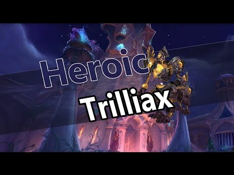 Sunbrace vs Trilliax - Heroic