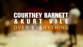 Kurt Vile and Courtney Barnett - Over Everything (Live on The Current)