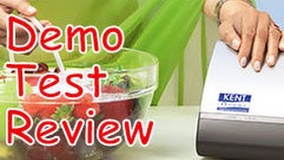 KENT VEGETABLE &amp; FRUIT PURIFIERS REVIEW, DEMO &amp; TEST