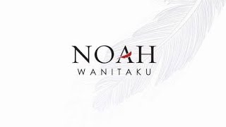 Download lagu NOAH - WANITAKU 'VERSI PERTAMA' mp3 Download lagu NOAH - WANITAKU 'VERSI PERTAMA' mp3