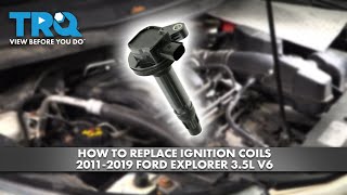 How to Replace Ignition Coils 2011-2019 Ford Explorer (3.5L V6)