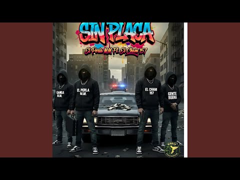SIN PLACA (feat. EL CHAM157)