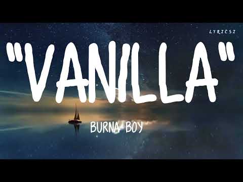 VANILLA-BURNA BOY LYRICS VIDEO