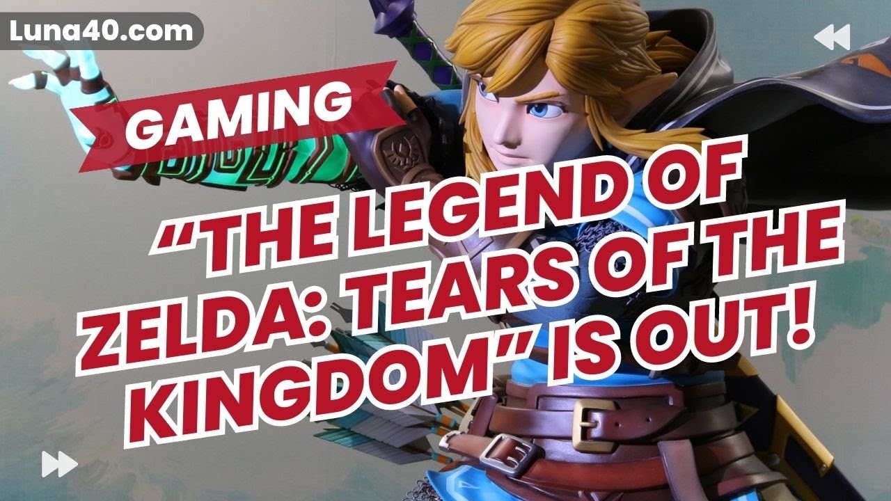 “The Legend of Zelda: Tears of the Kingdom” hits the shelves!