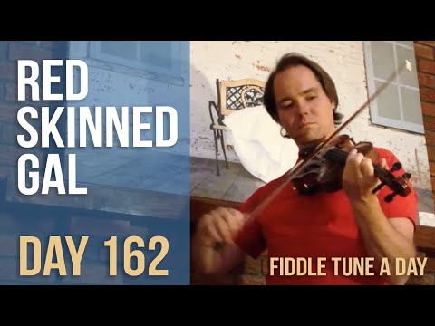 Red Skinned Gal - Fiddle Tune a Day - Day 162