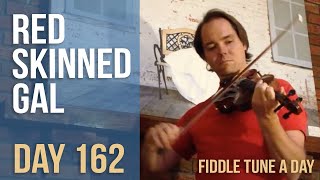 Red Skinned Gal - Fiddle Tune a Day - Day 162