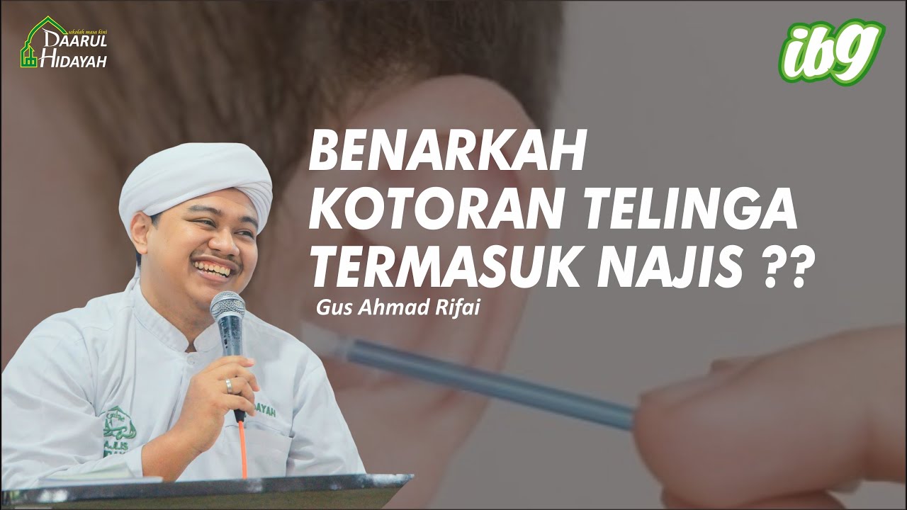 Benarkah kotoran telinga termasuk najis ?