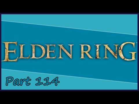 Gakuto_Bongo Plays Elden Ring - Pt. 114
