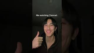 Me Before and After Watching Clannad #anime