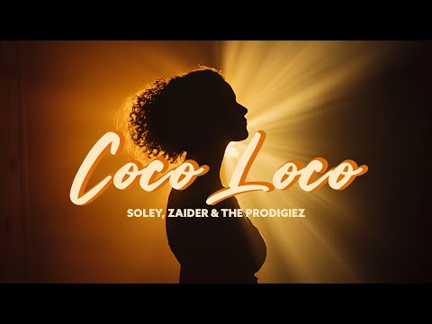 Soley, Zaider, The Prodigiez - Coco Loco (Lyric Video)