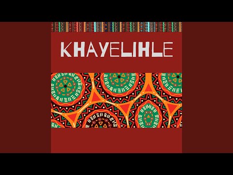 Khay'elihle (feat. Unathi Mzekeli)