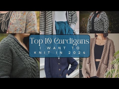 Top 10 Cardigans | All the Cardigans I Want to Knit in 2024 | Cabled Cardi | #knittingpatterns